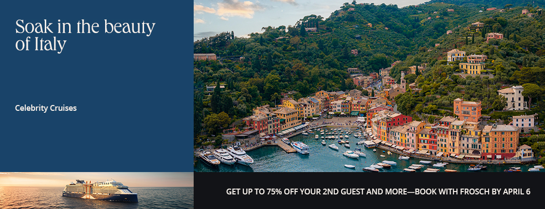 Soak in the beauty of Italy with Celebrity Cruises. Get up to 75% off your 2nd guest and more - book with FROSCH by Apr. 6.
